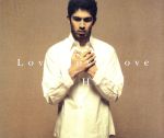 Love Love Love [CD] 平井堅 Clap boys Stomp guys Hideki Matsubara 中西康晴 鹿島伸夫 Yasuo Sano Mataro Misawa CHAKA 神崎まき; Hitomi Saitoh