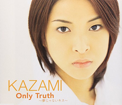 Only Truth～夢じゃないキス～ [CD] KAZAMI RYOHEI 岡村智砂子 見良津健雄 Sonic Dove Rebel Phonic; KAZAMI