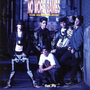 ノー・モア・ゲームズ [CD] ニュー・キッズ・オン・ザ・ブロック