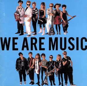 ウィ・アー・ミュージック [CD]