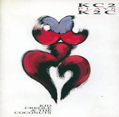 KC2 PLAYS K2C [CD] キッド・クレオール&ザ・ココナッツ カールスモーキー石井 オーガスト・ダーネル; 米米クラブ