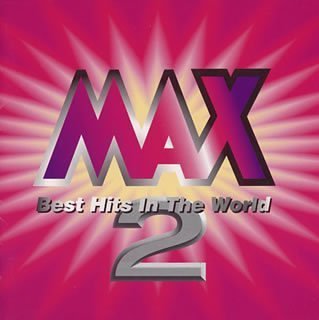 MAX2 [CD] オムニバス ソウル・アサイラム オアシス TOTO ジャネット・ケイ マイケル・ボルトン マイケル・ジャクソン ダイアナ・キング シンディ・ローパー グロリア・エステファン; リンダ・ルイス