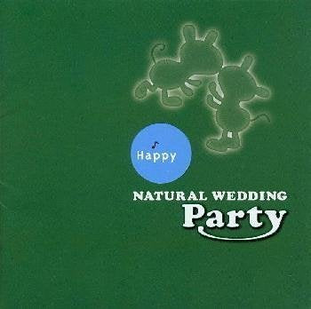 ナチュラル・ウエディング～パーティ! Happy ゼクシィPRESENTS [CD] オムニバス ディバイン・コメディ プリファブ・スプラウト ローネィ ジェリー・デボー ディ・ディ NAHKI リサ・リンドバーグ ボズ・スキャッグス ジャミロクワイ; 竹下欣伸