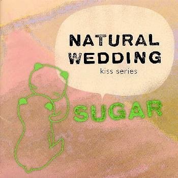 ナチュラル・ウェディング～KISSシリーズ～SUGAR [CD] オムニバス デズリー ローネィ ヴァレリー・カーター プリファブ・スプラウト バーシア ダイアナ・キング ジミー・レイ オアシス アンディ・ウイリアムス; ジャミロクワイ