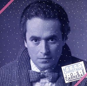 メリー・クリスマス [CD] カレーラス(ホセ) ウィーン国立歌劇場合唱団員 ホールドリッジ パレラ グルーバー アダン ブラームス モーツァルト シューベルト ヘンデル; バーリン