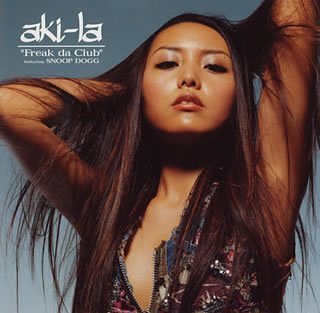 Freak da Club featuring SNOOP DOGG(CCCD) [CD] aki-la スヌープ・ドッグ aki-la; スヌープ・ドッグ