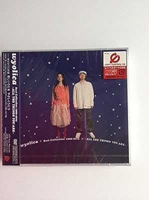 wyolica Best Collection 1999-2004~ALL THE THINGS YOU ARE~(初回生産限定盤)(CCCD) [CD] wyolica Kenji azumi so-to wyolica 渡辺善太郎 藤本和則 Kenji Furuya Shinichi Osawa 河野伸; 加藤一宏