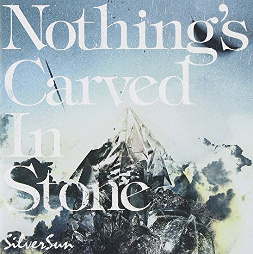 Silver Sun [CD] Nothing's Carved In Stone