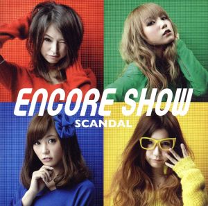 ENCORE SHOW - SCANDAL [CD] SCANDAL