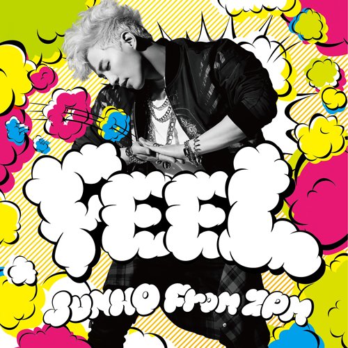 FEEL [CD] JUNHO(From 2PM) JUNHO(From 2PM) Lee Jun Ho Hong Ji Sang; Yu Shimoji