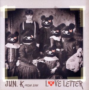 Love Letter(完全生産限定盤)(DVD+BE@RBRICK付) [CD] Jun.K(From 2PM)