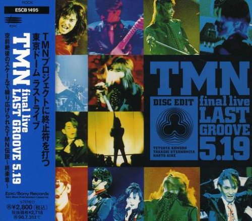 TMN final live LAST GROOVE 5.19 [CD] TMN 西門加里 小室哲哉 小室みつ子; 坂元裕二