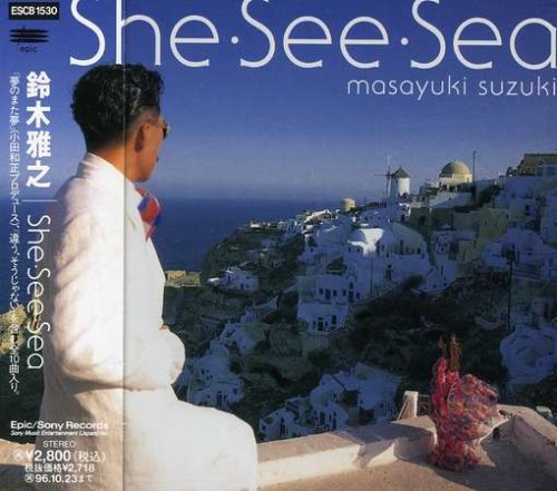 She・See・Sea [CD] 鈴木雅之 鈴木雅之 小田和正 西尾佐栄子 安藤秀樹 朝水彼方 大下きつま 松本晃彦 中崎英也; 有賀啓雄