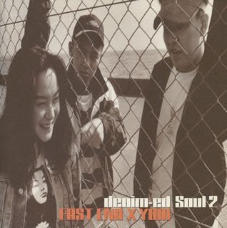 Denim-ed Soul 2 [CD] EAST END×YURI GAKU YOGGY MUMMY-D YURI; EAST END×YURI