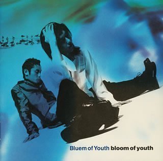 ”bloom of youth” [CD] Bluem of Youth 別所悠二; 松ヶ下宏之