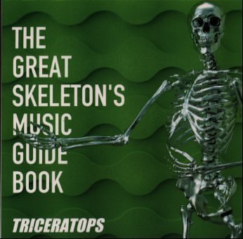 THE GREAT SKELETON’S MUSIC GUIDE BOOK [CD] TRICERATOPS