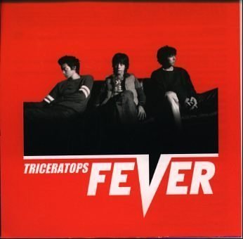 FEVER [CD] TRICERATOPS、 和田唱; TRICERATOPS