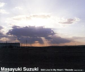 Still Live in My Heart/Recede～遠ざかりゆく想い～/SO LONG [CD] 鈴木雅之 樋口了一 高杉碧 川村結花 松本晃彦 有賀啓雄; 小田和正