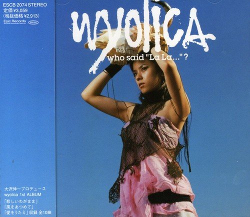 who said “La La…” [CD] wyolica 降谷建志 so-to azumi 大沢伸一 降谷建志 Bots; 大沢伸一