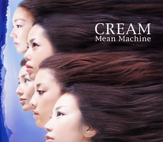 CREAM [CD] Mean Machine YUKARIE ちわきまゆみ Ayumi 有希; Chara