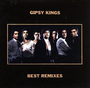 BEST REMIXES [CD] ジプシー・キングス
