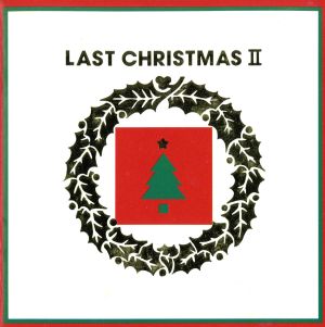 ラスト・クリスマスII [CD] オムニバス ルイ・ルイ ダン・フォーゲルバーグ BROS ワム! アルバート・ハモンド バーシア ルーサー・ヴァンドロス グロリア・エステファン スタンリー・クラーク; ベバリー・クレイブン