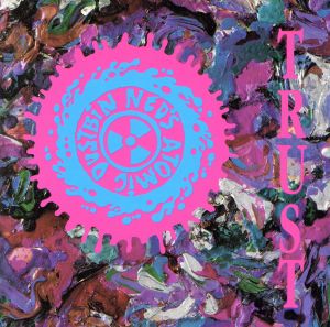 トラスト [CD] ネッズ・アトミック・ダストビン