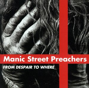 絶望の果て [CD] マニック・ストリート・プリーチャーズ