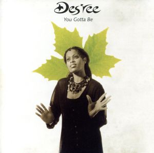 ユー・ガッタ・ビー [CD] デズリー