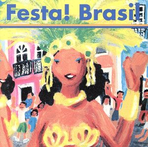 フェスタ・ブラジル [CD] オムニバス ガブリエル・オ・ペンサドール トニー・プラタゥン シコ・サイエンス&ナサォン・ズンビ スカンク マルチーニョ・ダ・ヴィラ ネギーニョ・ダ・ベイジャフロール シモーネ ダニエラ・メルクリ アザ・ヂ・アギア; パパ・レグアス