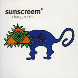 CHANGE OR DIE [CD] サンスクリーム