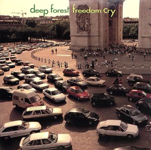 フリーダム・クライ [CD] ディープ・フォレスト
