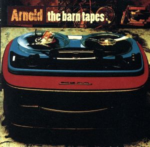 ザ・バーン・テープス [CD] アーノルド