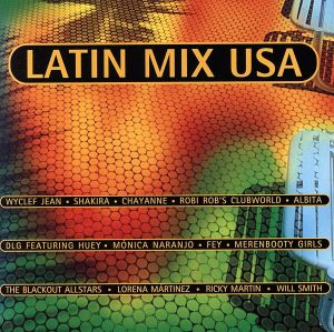 ラテン・ミックス USA [CD] オムニバス フェイ(西村ちなみ) ロビ・ロブズ・クラブワールド ロレーナ・マルティネス ウィル・スミス リッキー・マーティン ワイクリフ・ジョン シャキーラ ブラックアウト・オールスターズ DLG; アルビータ