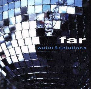 ウォーター・アンド・ソルーションズ [CD] ファー