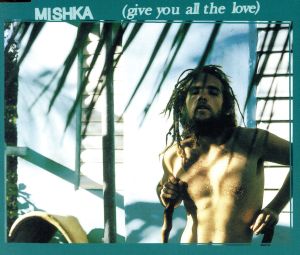 ギヴ・ユー・オール・ザ・ラヴ [CD] ミシカ
