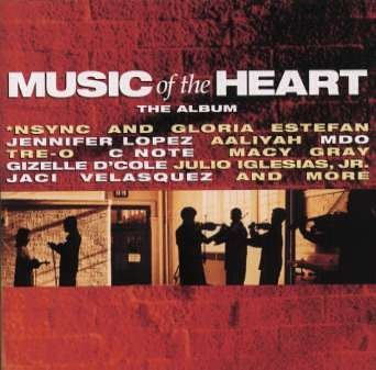 ミュージック・オブ・ハート オリジナル・サウンドトラック [CD] サントラ、 グロリア・エステファン、 ジェニファー・ロペス、 アリーヤ、 MDO、 TRE-O、 C・ノート; イン・シンク