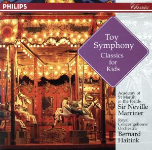 おもちゃの交響曲/キッズ・クラシック [CD] アカデミー・オブ・セント・マーティン・イン・ザ・フィールズ ボストン・ポップス ウィリアムズ(ジョン); ウィリアムズ