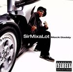 喝!(マック・ダディ) [CD] SIR MIX-A-LOT
