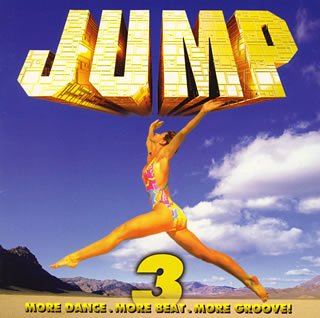 JUMP(3) [CD] オムニバス、 バハ・メン、 スノー、 マスターボーイ、 メアリー・キアニー、 ストレッチ・アンド・バーン、 U2、 サッシュ!、 RED 5、 ハンソン; クリスタル・ウォーターズ