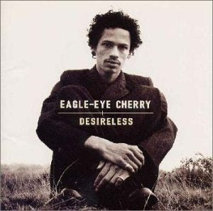セイヴ・トゥナイト (DESIRELESS) [CD] イーグル・アイ・チェリー