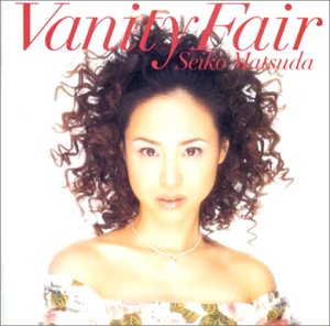 Vanity Fair [CD] 松田聖子 松田聖子 Robbie Nevil; 鳥山雄司