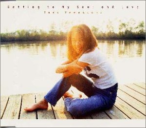 Getting to my soul and love [CD] 山口由子
