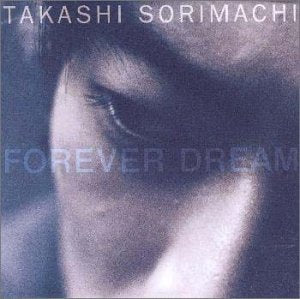 FOREVER DREAM [CD] 反町隆史
