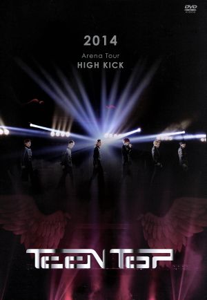 TEENTOP 2014 Arena Tour ”HIGH KICK” [DVD] [DVD]