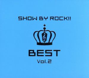 SHOW BY ROCK!!BEST Vol.2(DVD付) [CD] VARIOUS ARTISTS