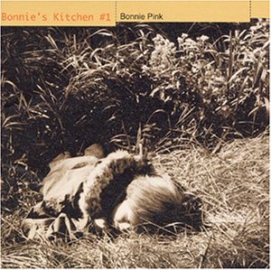Bonnie´s Kitchen #1 [CD] Bonnie Pink Bonnie Pink 浅田香織 井上富雄 松田文 Shigeo Miyata; トーレ・ヨハンソン