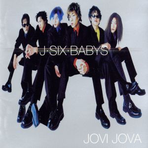 J・SIX・BABYS [CD] ジョビジョバ ミッキー・カーチス さとう珠緒 ウルフルズ 木佐彩子 坂田聡 ジョビジョバ マギー 石倉力 宮藤官九郎 木下明水; 六角慎司