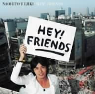 HEY! FRIENDS [CD] 藤木直人 井手コウジ 阿閉真琴 鈴木雅也 高橋圭一; 藤木直人