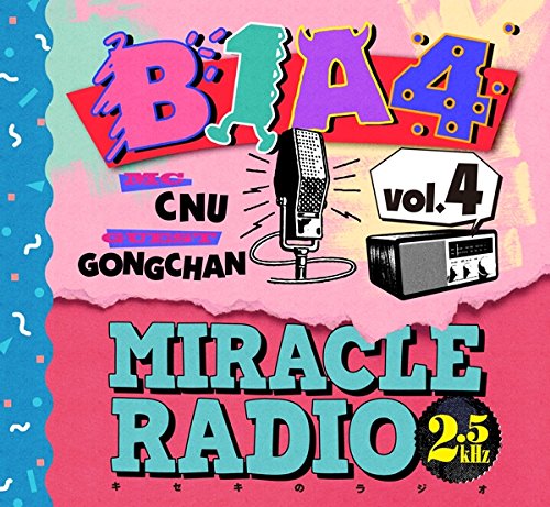 Miracle Radio-2.5kHz-vol.4 [CD] B1A4